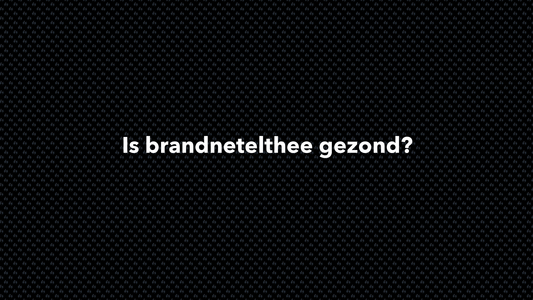 Is brandnetelthee gezond? - VOLNUTRITION