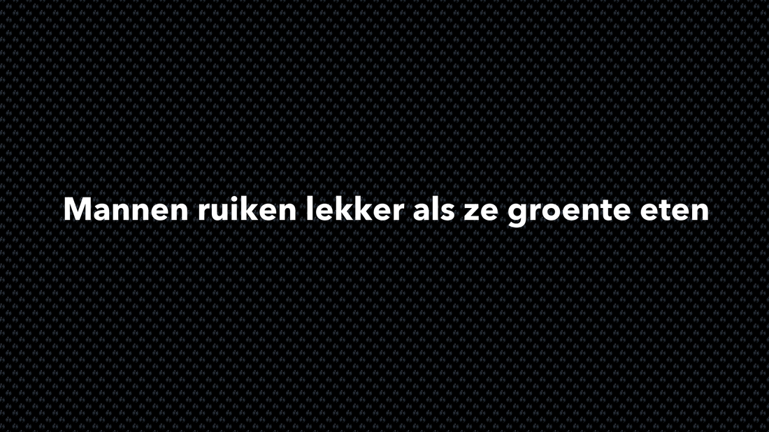 Mannen ruiken lekker als ze groente eten - VOLNUTRITION